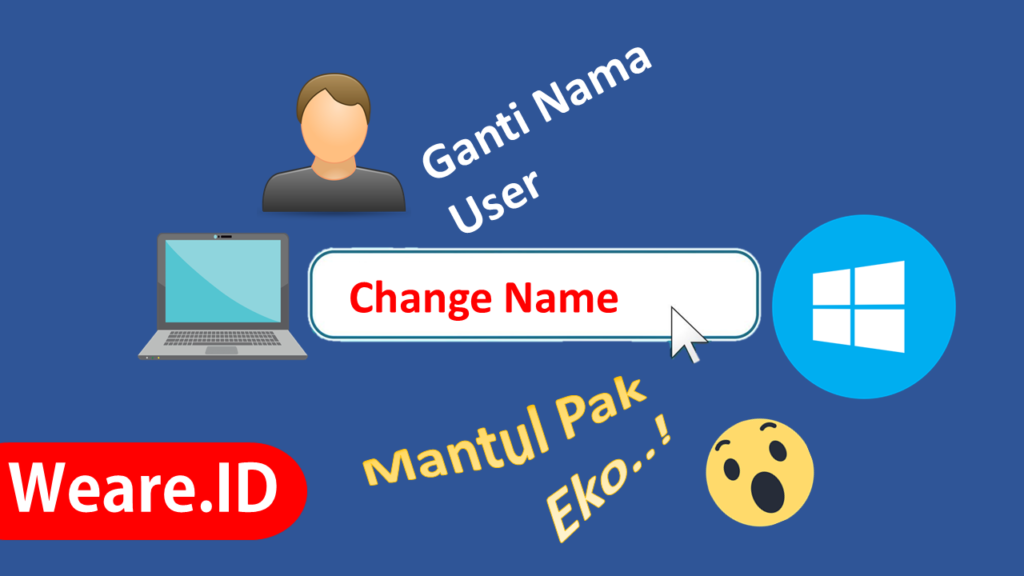 Cara Mengganti Nama User Di Komputer Windows Sigarmas